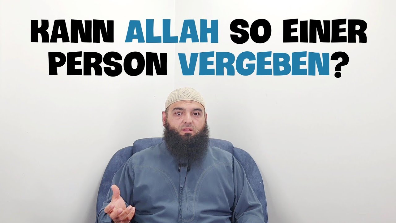 Wird Allah SO einer Person vergeben?