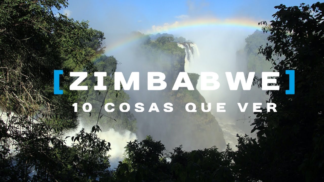 ZIMBABWE: 10 cosas que ver y hacer