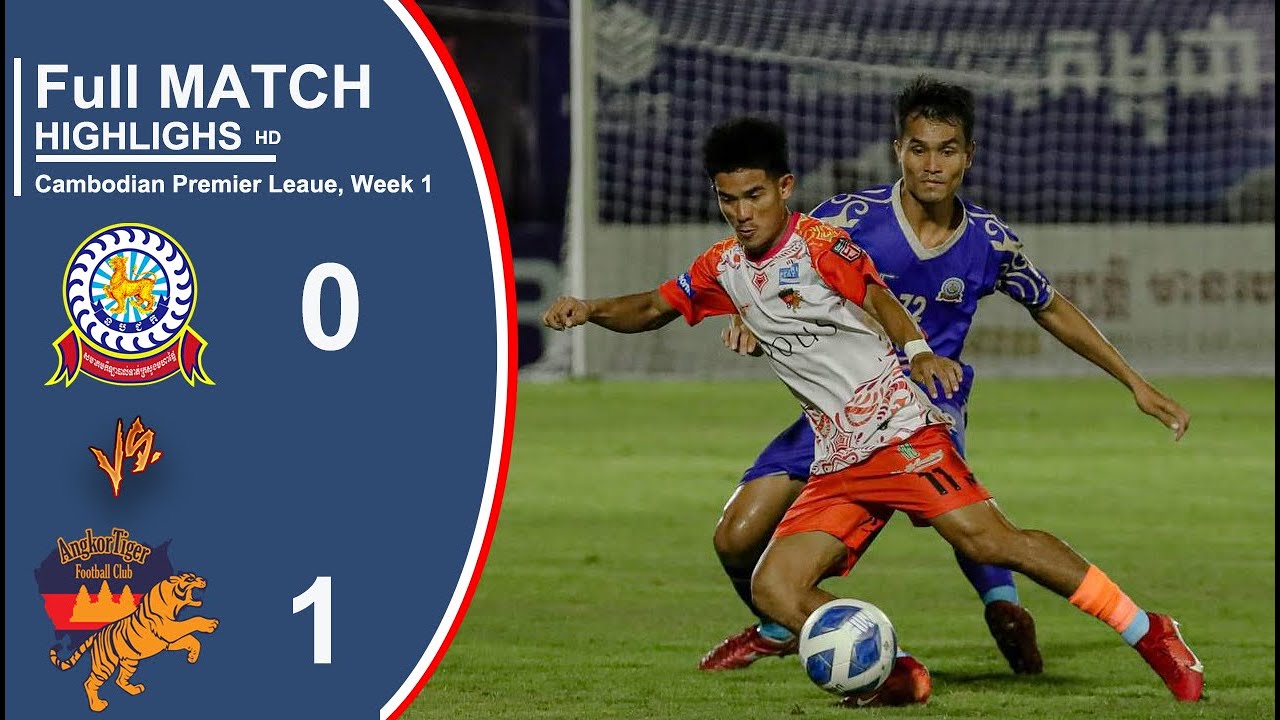 Ministry of Interior (0-1) Angkor Tiger | CPL-WEEK1| Full Match Highlights