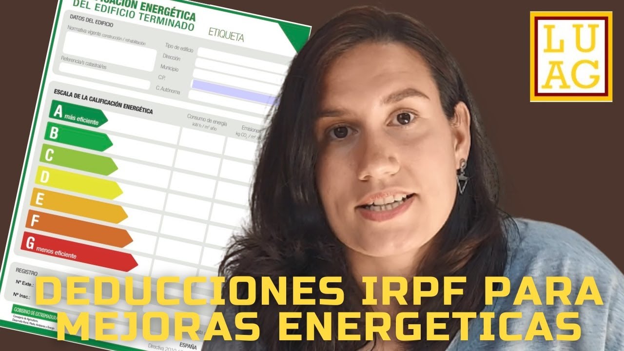 Deducciones IRPR por la mejora ENERGÉTICA // En que CONSISTEN y como CONSEGUIRLO