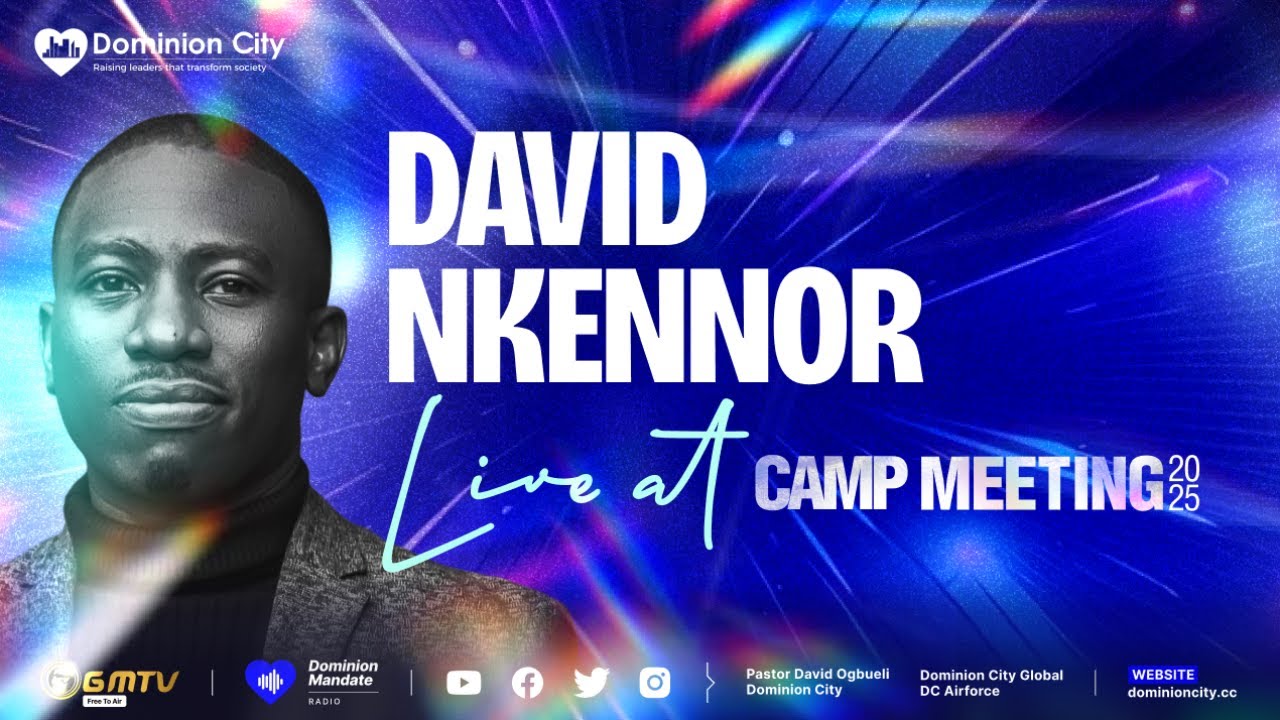 MIN. DAVID NKENNOR | LIVE @ CAMP MEETING 2025 #dccampmeeting2025