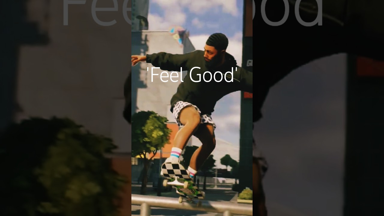 Feel Good | Skate. Realistic Edit