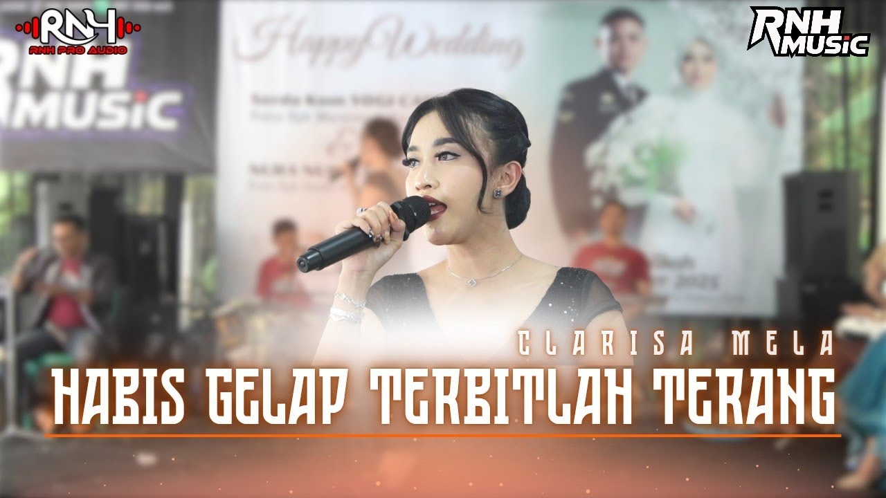 HABIS GELAP TERBITLAH TERANG - CLARISA MELA | RNH Music