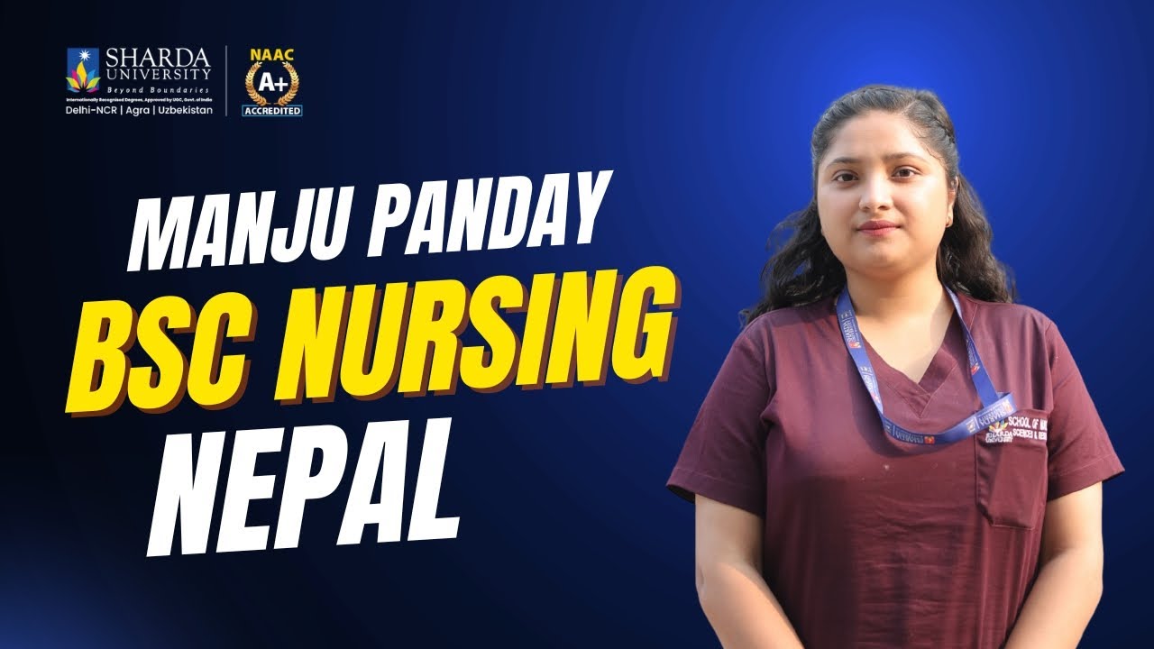 Why Nepalese Students Choose Sharda University for Nursing | Manju’s Story