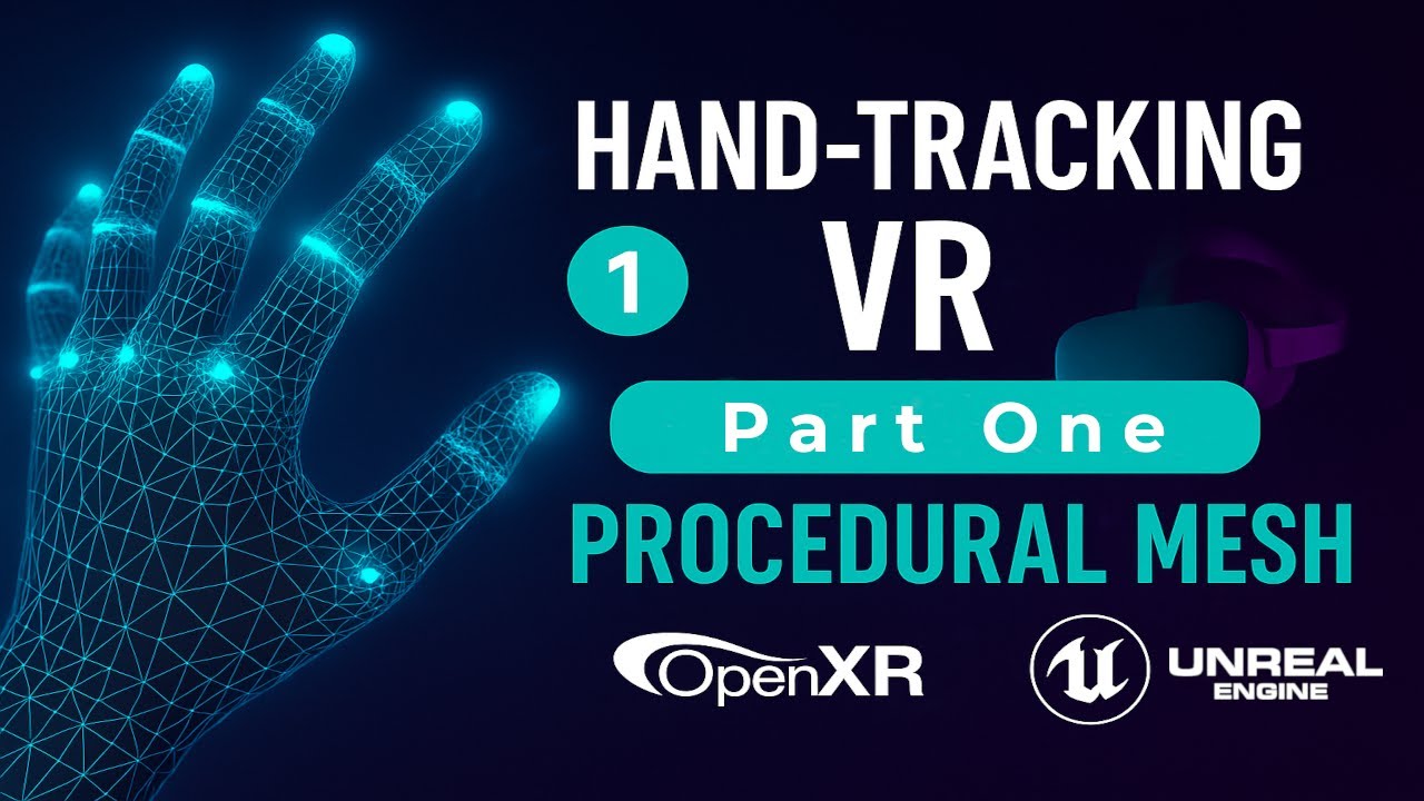 VR Procedural Virtual Hand Mesh Animation Using OpenXR Hand-Tracking - Part 1