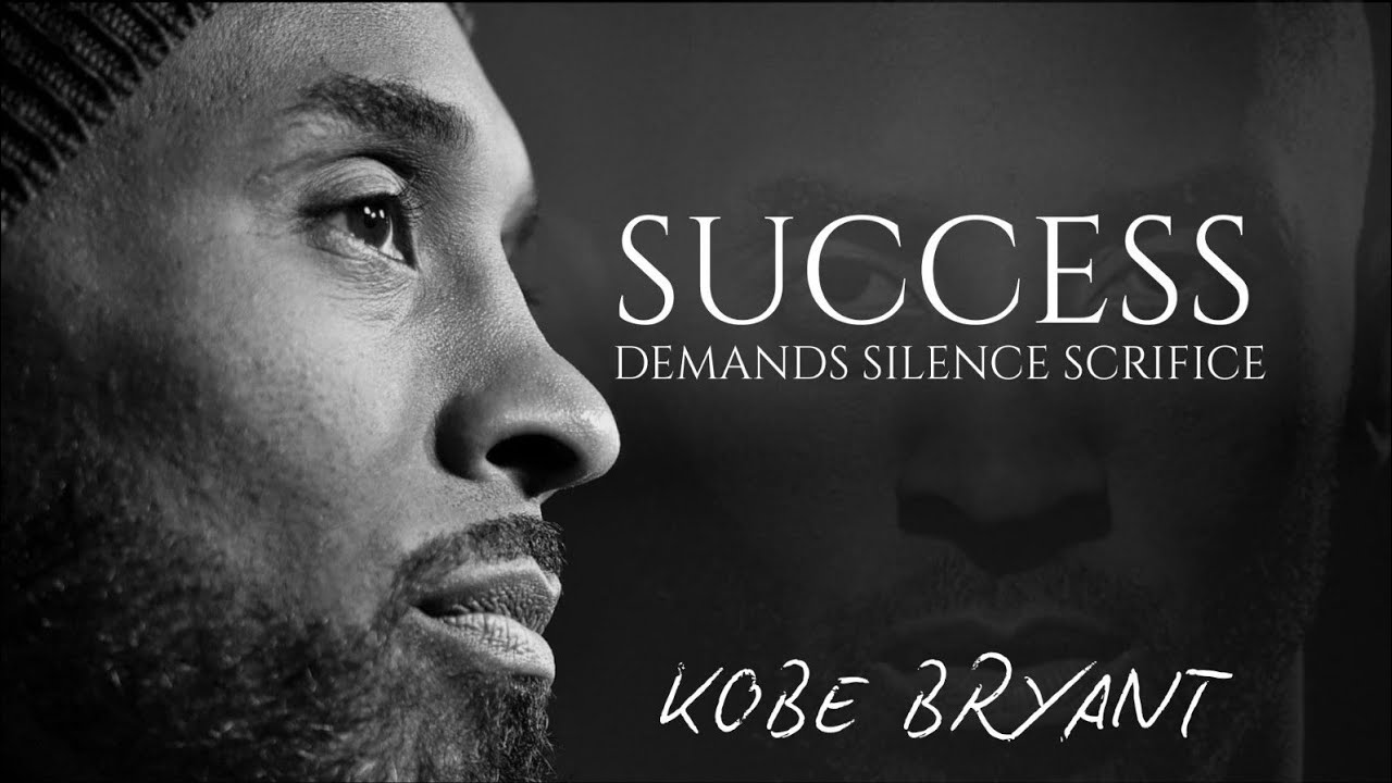Success Demands Silence and Sacrifice | Kobe Bryant 