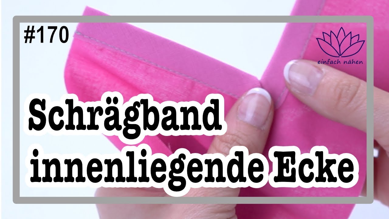 innenliegende Ecke mit Schrägband einfassen - mit Anna von einfach nähen