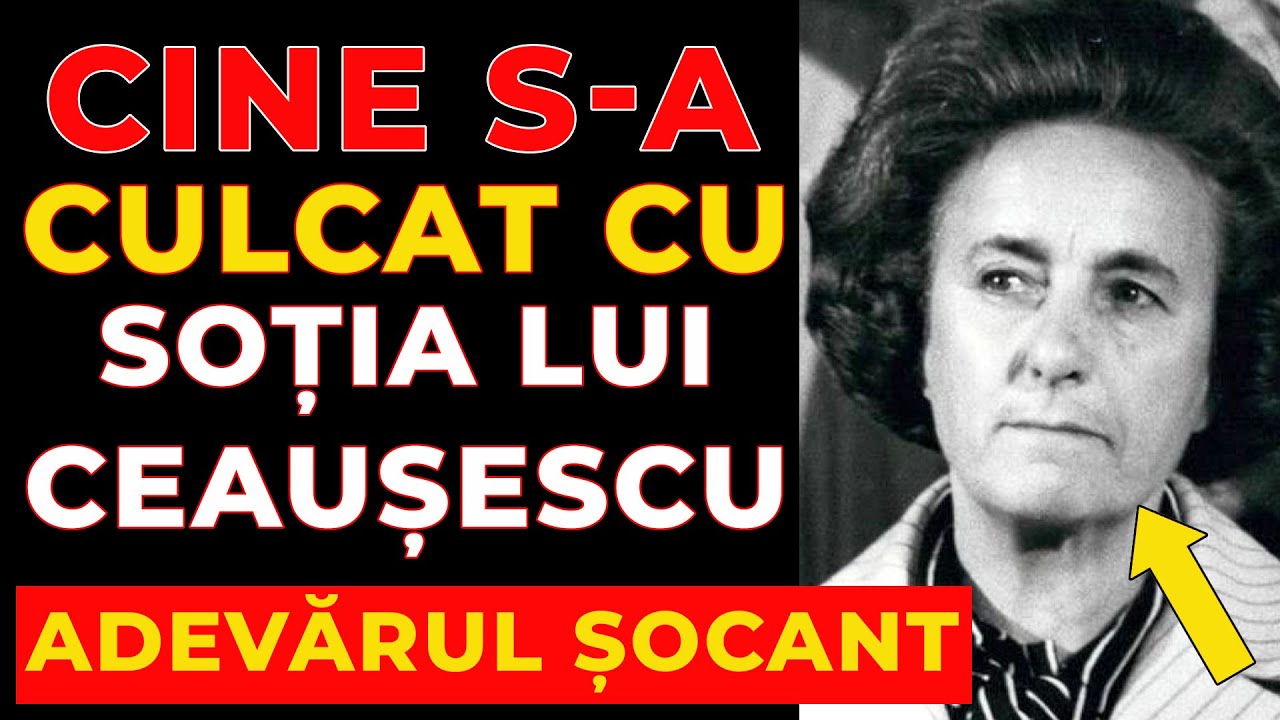 Cine a fost iubitul soției lui Ceaușescu?