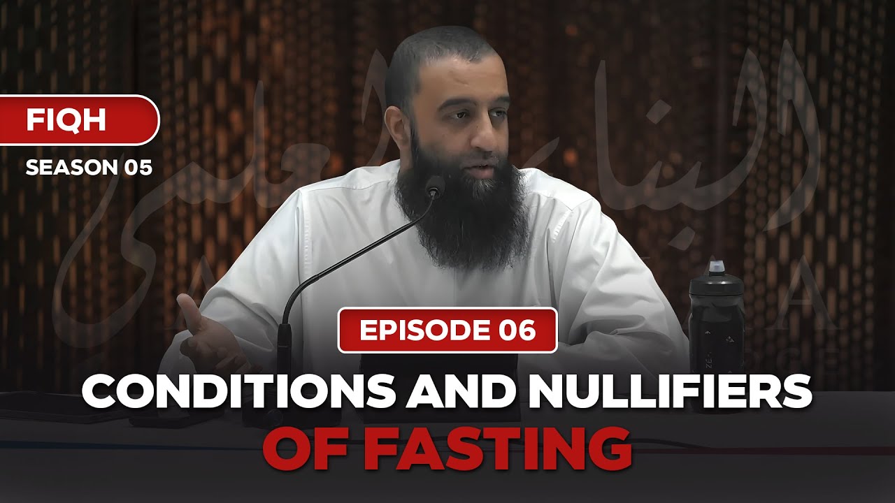 S:05 | EP:06 | Условия и обстоятельства, нарушающие пост — Шейх Акиль Махмуд