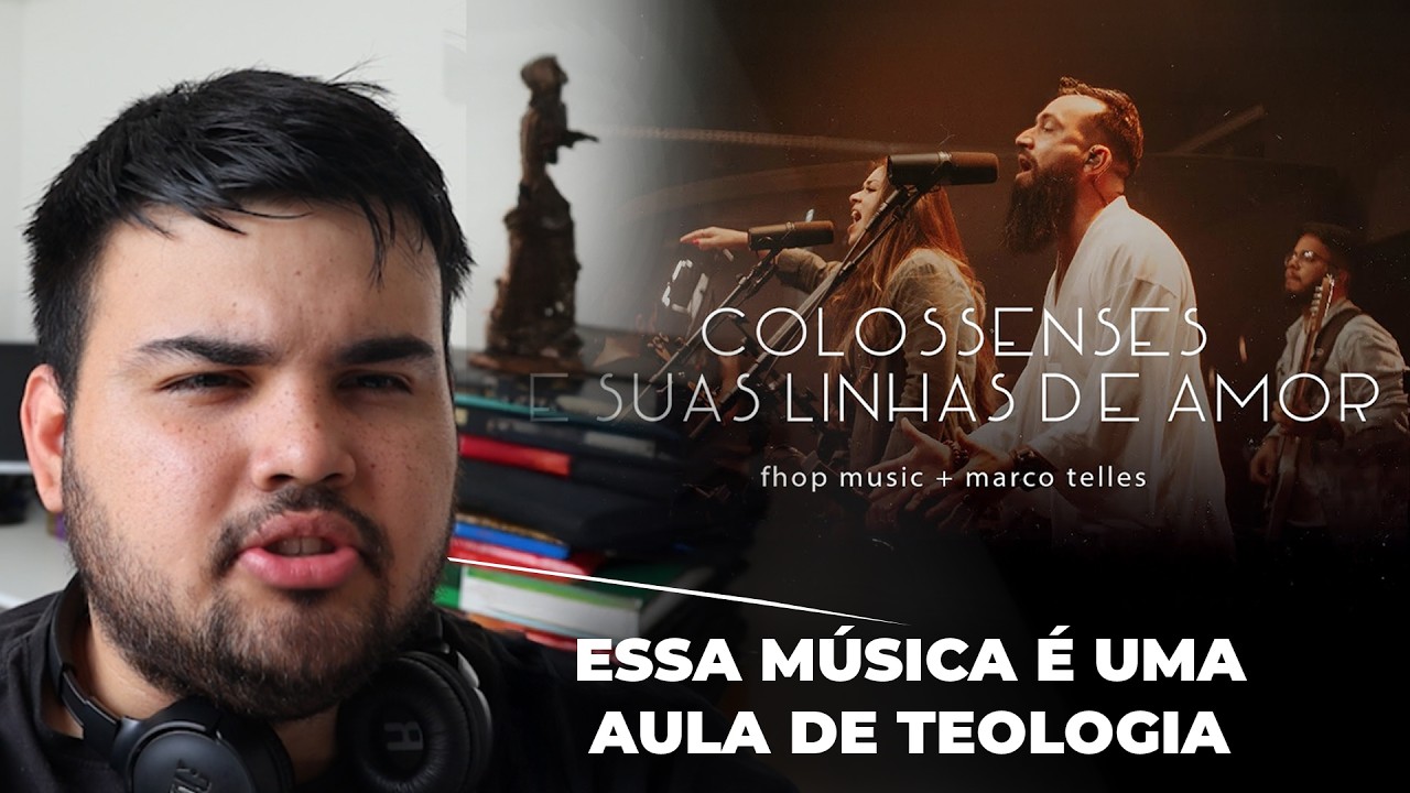 A música “Colossenses e Suas Linhas do Amor” é bíblica? Análise verso a verso