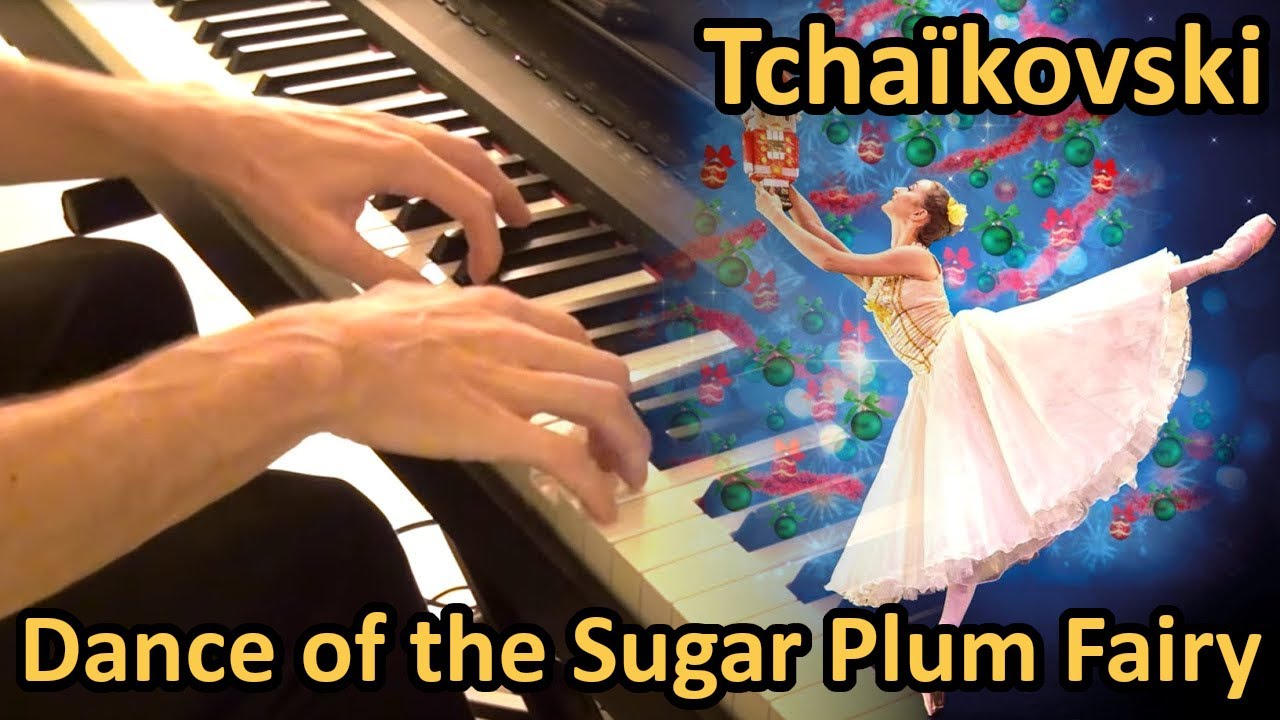 DANCE OF THE SUGAR PLUM FAIRY - TCHAIKOVSKI