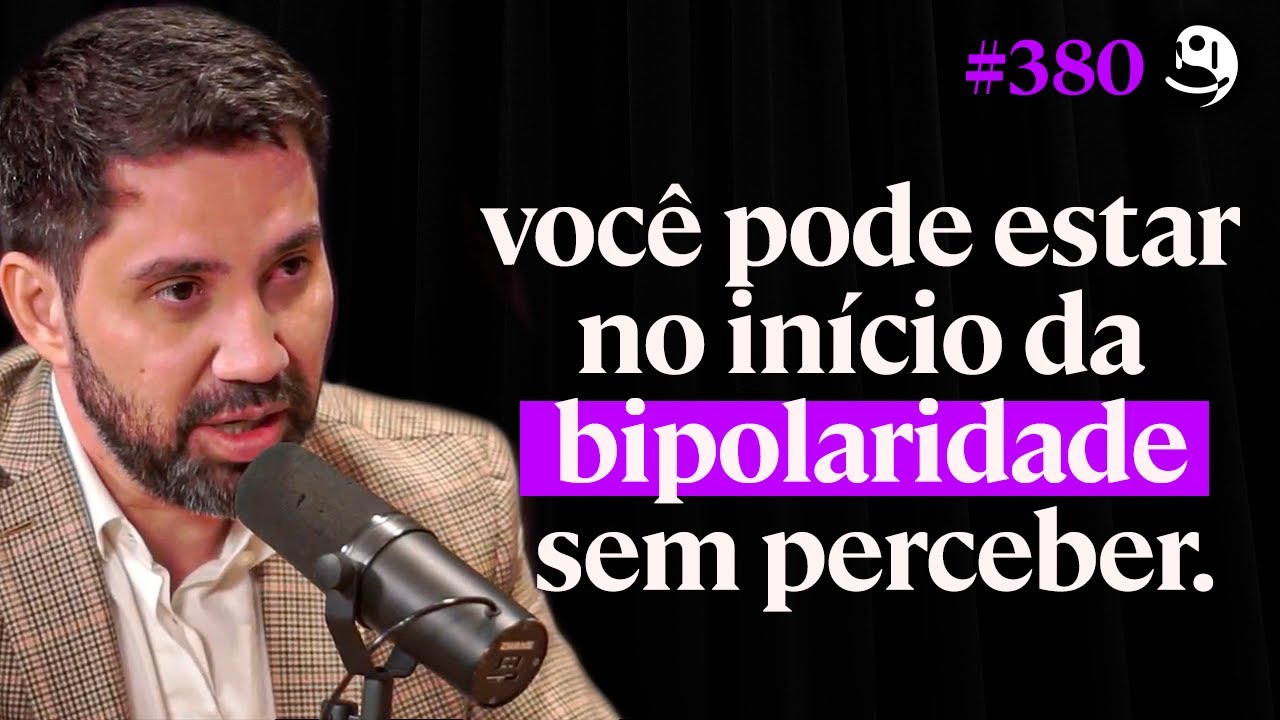 Psiquiatra Explica Os Estágios do Transtorno Bipolar - Dr. Renato Silva | Lutz Podcast #380