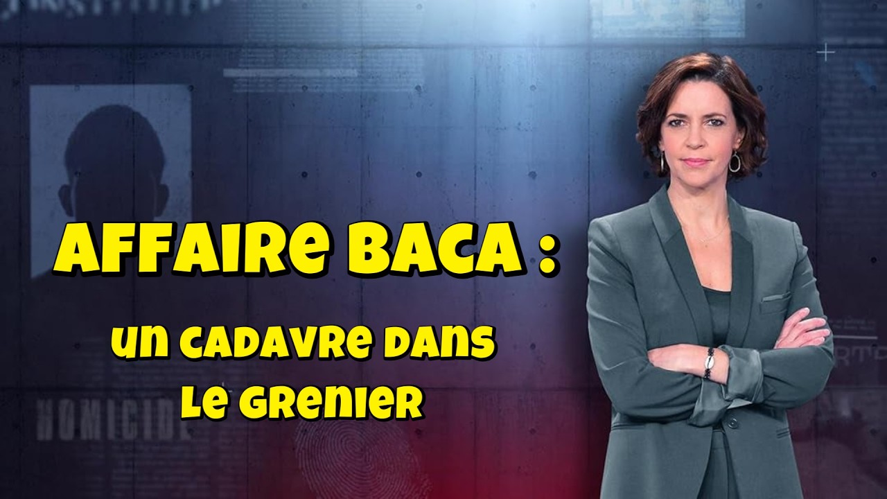 ENQUETES CRiMiNELLES 🔥👮Affaire Baca : un cadavre dans le grenier