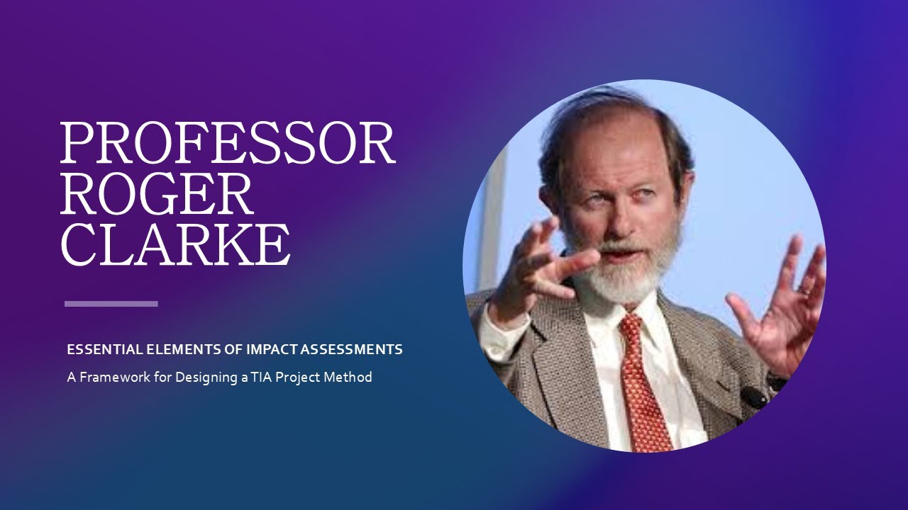 A Framework for Designing a Technology Impact Assessment Project Method with Professor Roger Clarke