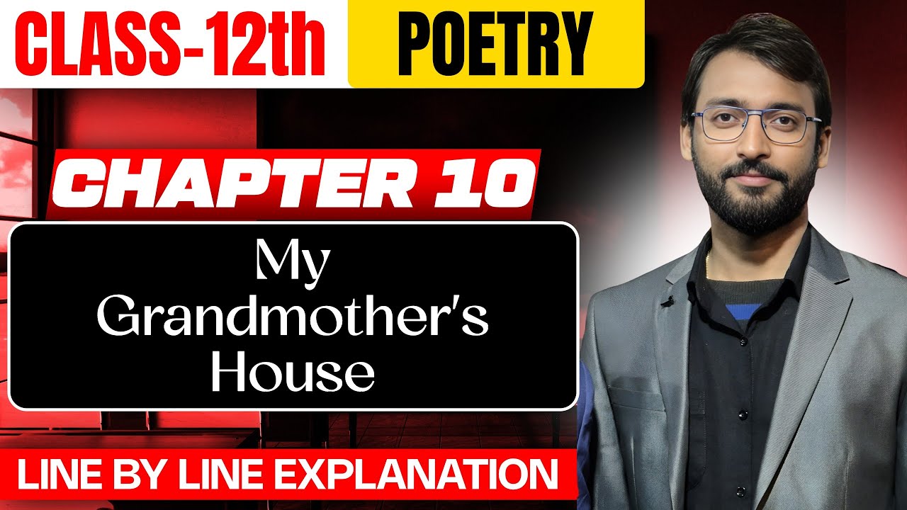 My Grandmother’s House | Class 12 English Poem Explained | Bihar Board