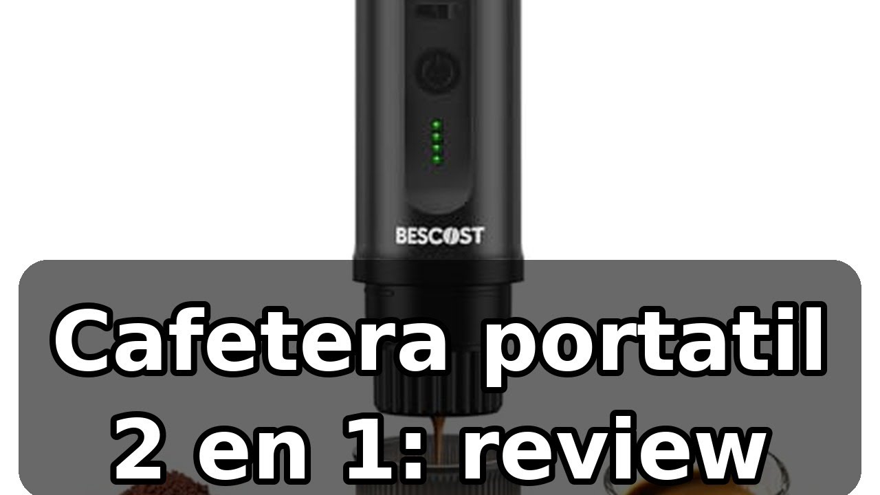 Review honesta de la cafetera portatil BESCOST CF-H03Pro: espresso 2 en 1