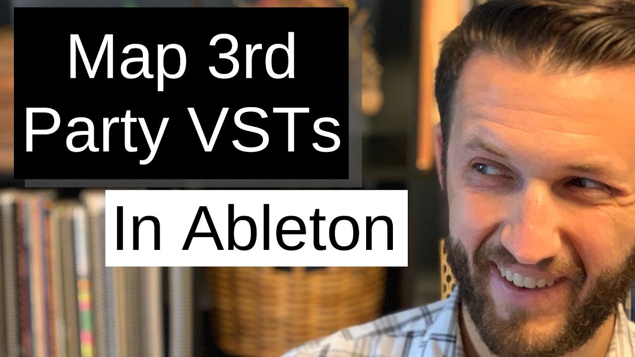 How To Map 3rd Party VSTs (In Ableton Live)