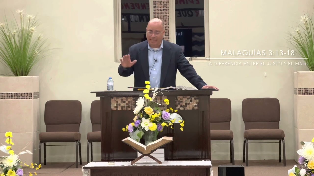 La Diferencia entre el Justo y el Malo - Malaquías 3:13-18 - Pastor Luis Cuadrado