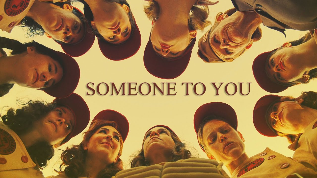 A League Of Their Own | Someone To You