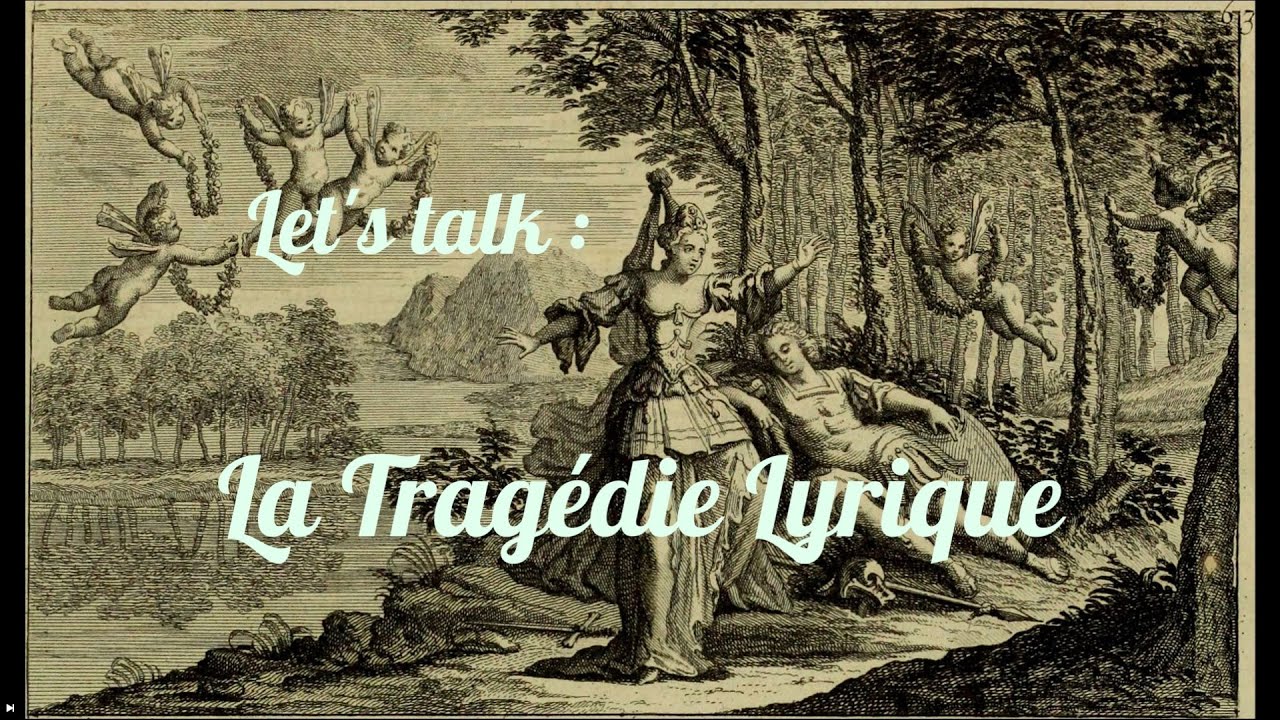 LET'S TALK : La Tragédie Lyrique
