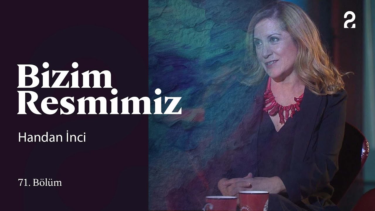 Prof. Dr. Handan İnc | Bizim Resmimiz | 71. Bölüm @TRT 2
