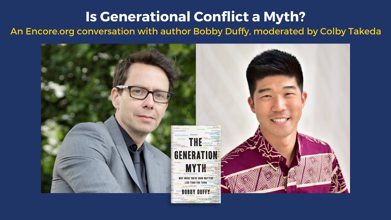 Is Generational Conflict a Myth? An Encore.org Conversation with Bobby Duffy