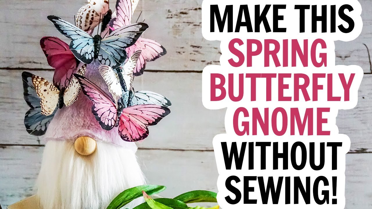 No-Sew Gnome for Spring - An Elegant Butterfly Gnome Pattern
