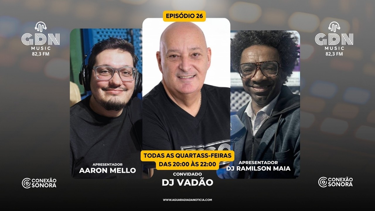 GDN | CONEXÃO SONORA - DJ VADÃO
