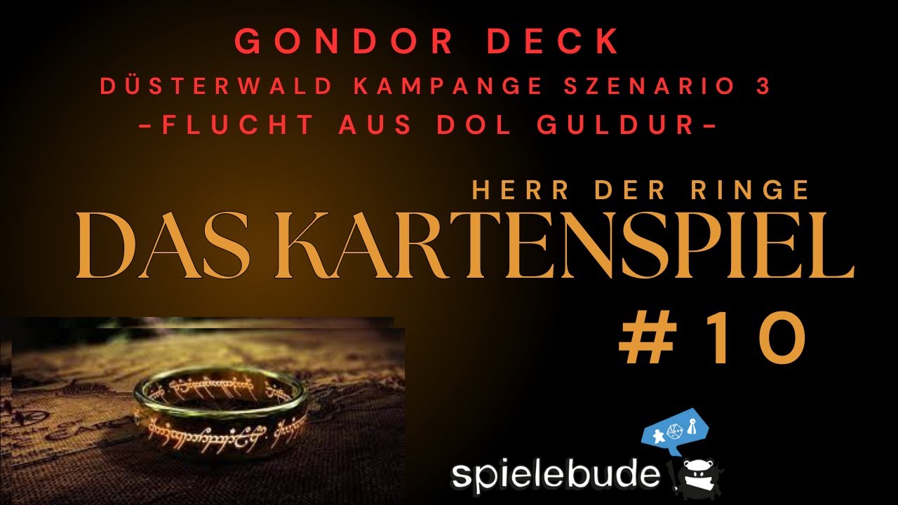 Der Herr der Ringe - Das Kartenspiel #10 -Gondor Deck KAMPANGE Szenario 3 / Flucht aus Dol Guldur