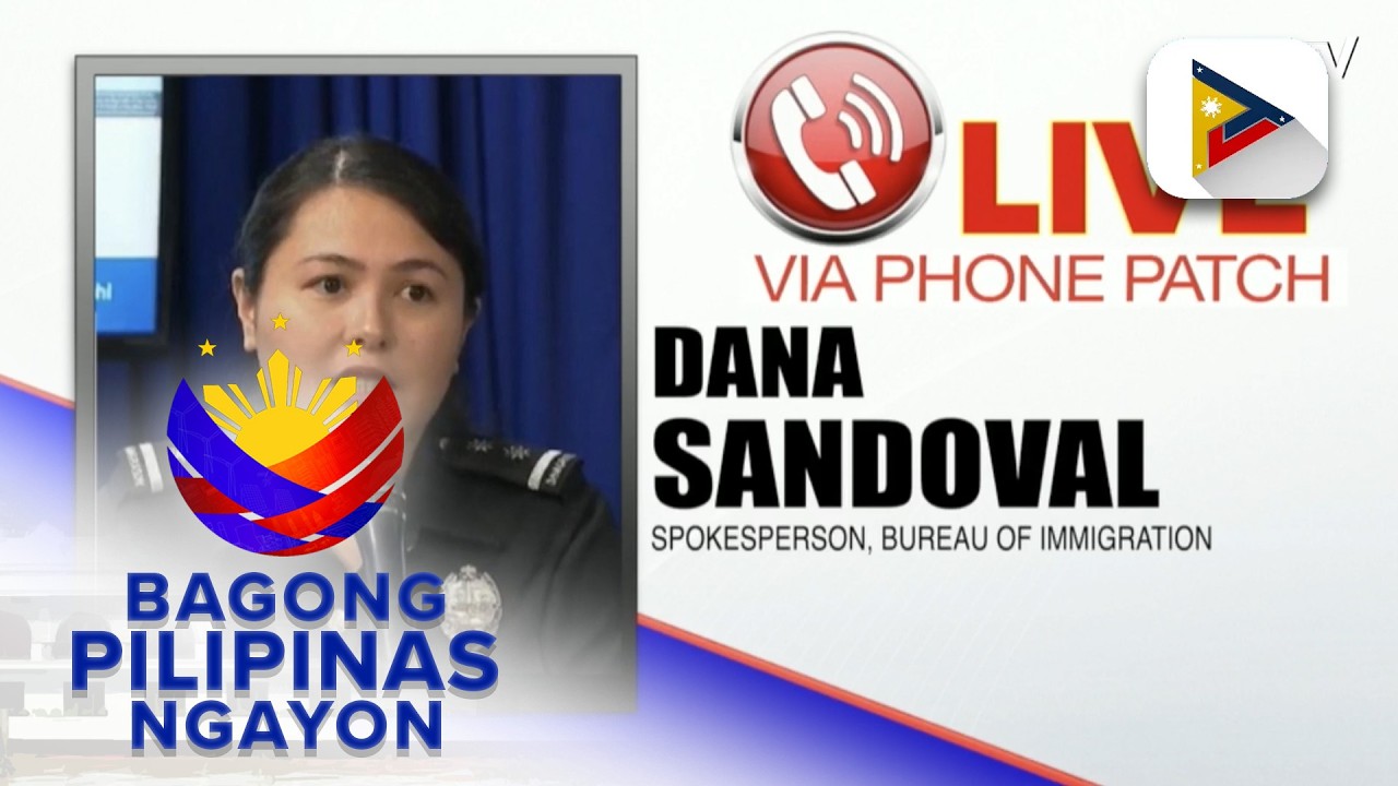 Panayam kay Bureau of immigration Spokesperson, Dana Sandoval ukol sa precautionary hold departure..