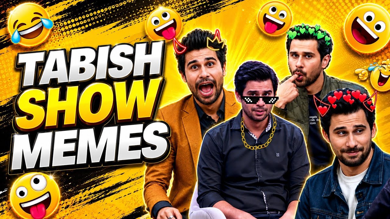 TABISH SHOW MEMES | HMH Show.