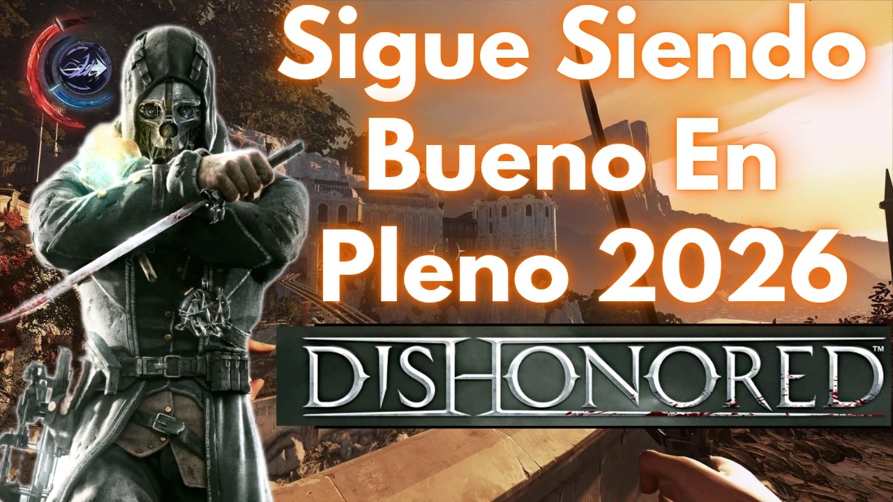 Probando El Dishonored 1: Sigilo, Poderes y Decisiones Brutales en pleno 2026