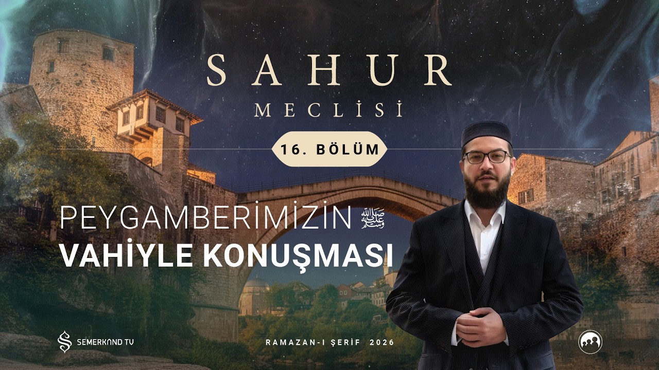SAHUR MECLİSİ 2026 | 16. BÖLÜM | M. FATİH YASİN DEMİRAL VE M. HAKAN ÖNER
