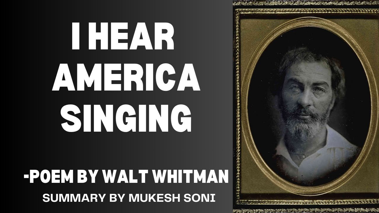 I Hear America Singing-Walt Whitman-Poem Summary-BCU-3rd sem. B.Com-General English-SEP Syllabus