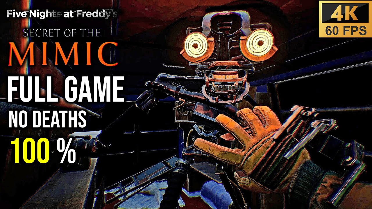 FNAF: Secret of the Mimic FULL GAME Walkthrough 100% ALL COLLECTIBLES - ALL ENDINGS - NO DEATHS (4K)