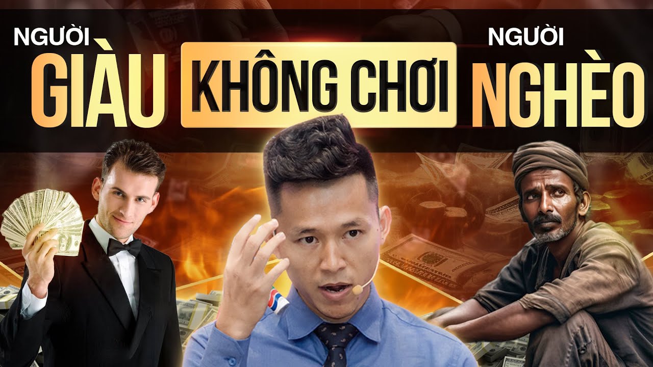 Vì sao Người GIÀU không thích chơi với Người NGHÈO | Nguyễn Xuân Nam Official