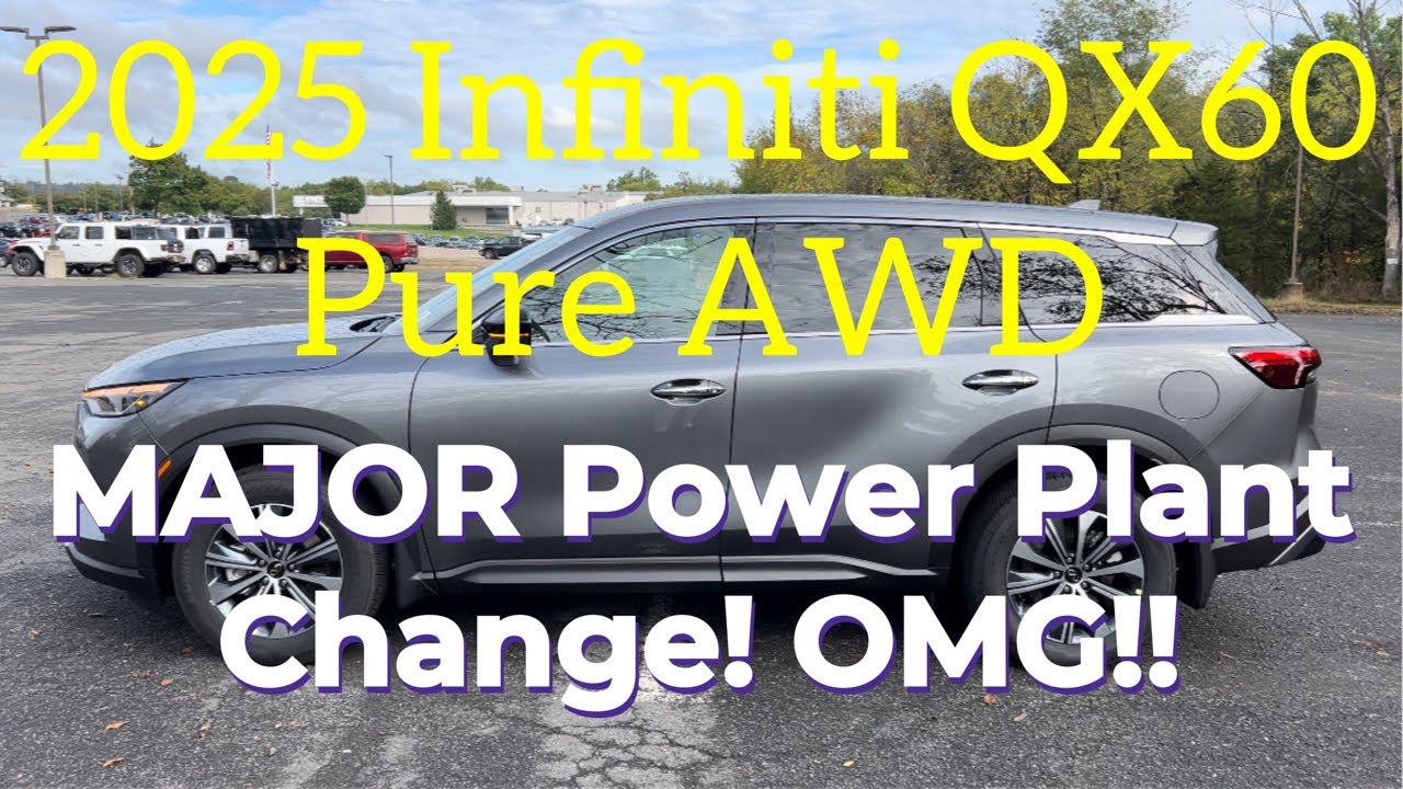 2025 Infiniti QX60 Pure AWD: MAJOR Power Plant Change!!