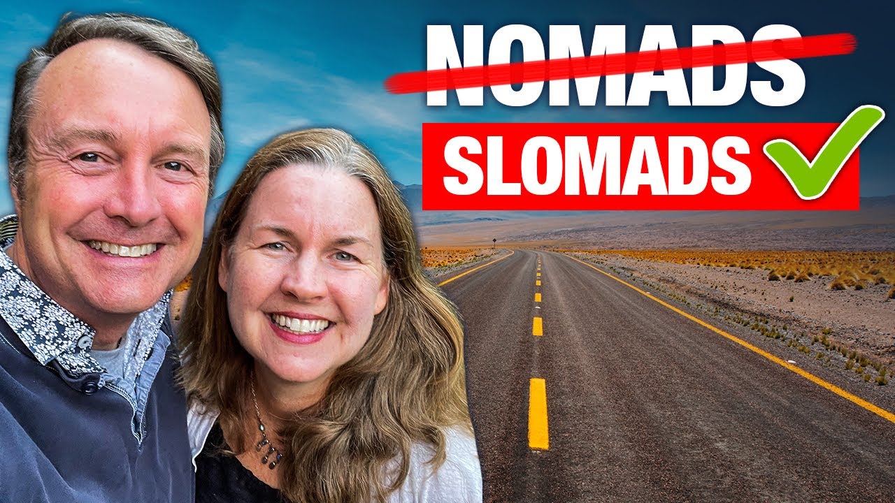 What's a Slomad (or a Slowmad)? - Our Nomadic FIRE Life (Financial Independence, Retire Early)
