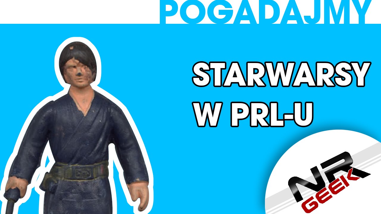 Starwarsy w PRL-u - Pogadajmy #72 (Figurki Gwiezdne wojny)