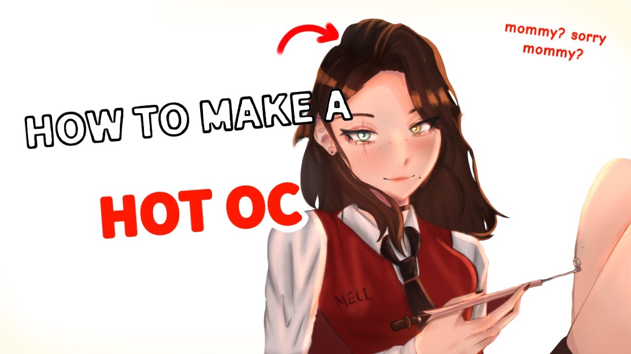 How to make A HOT CHARACTER.