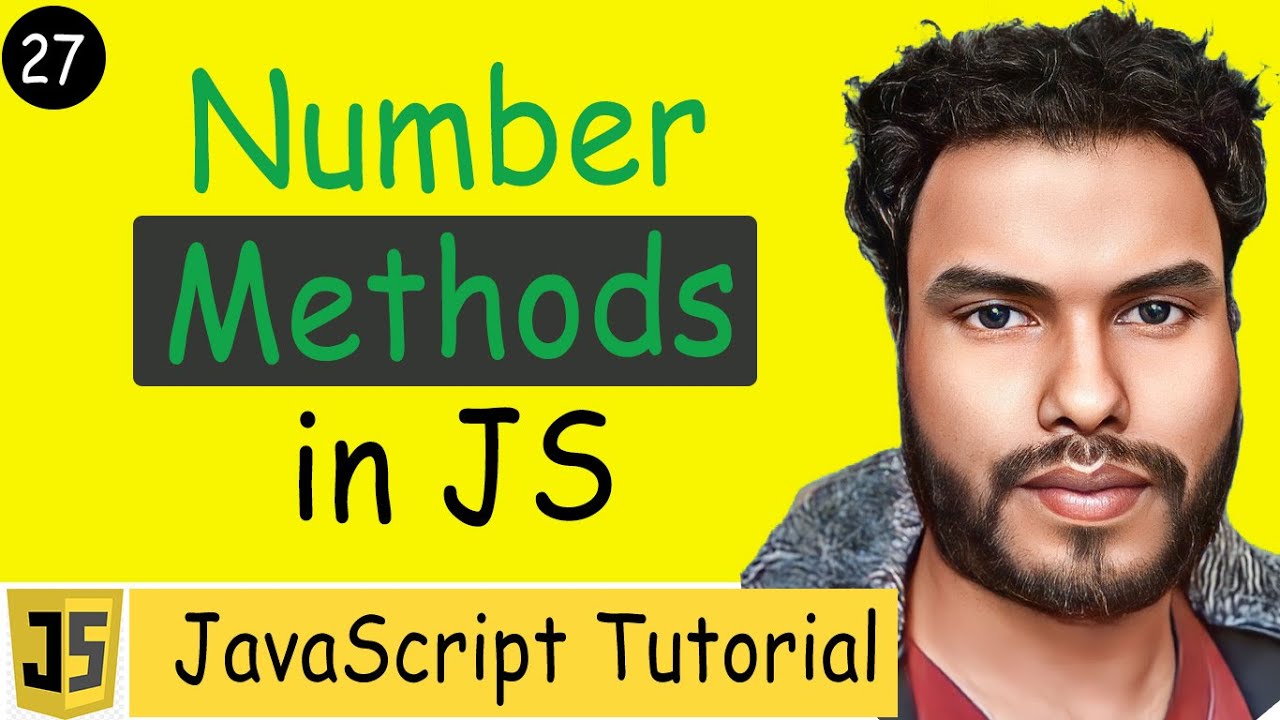 #27 Number Methods in JS | toString , toFixed, toPrecision, parseInt, parseFloat, isInteger Methods