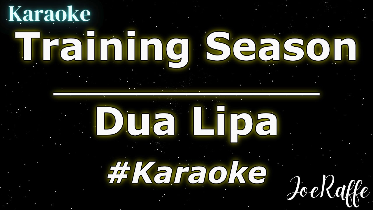 Dua Lipa - Training Season (Karaoke)