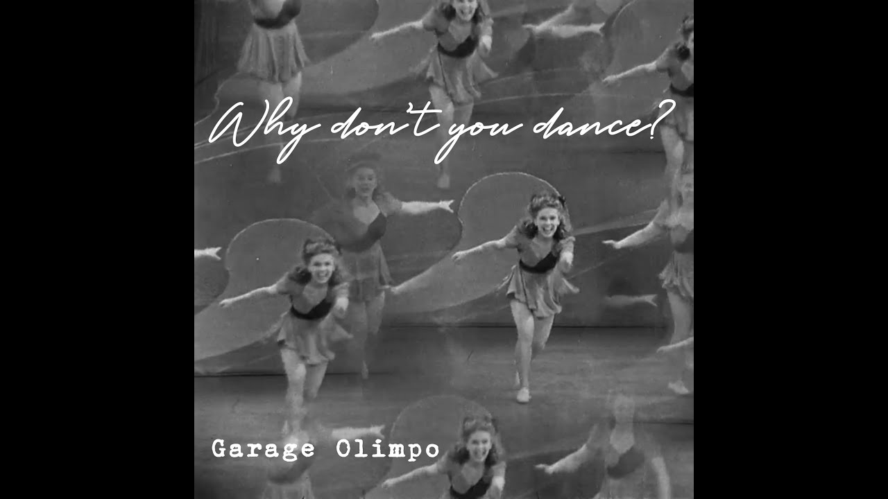 Garage Olimpo  - Why Don't You Dance?