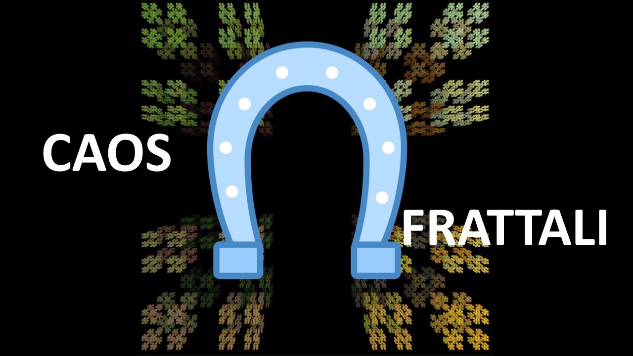 Caos e frattali: dal ferro di cavallo alla polvere di Cantor