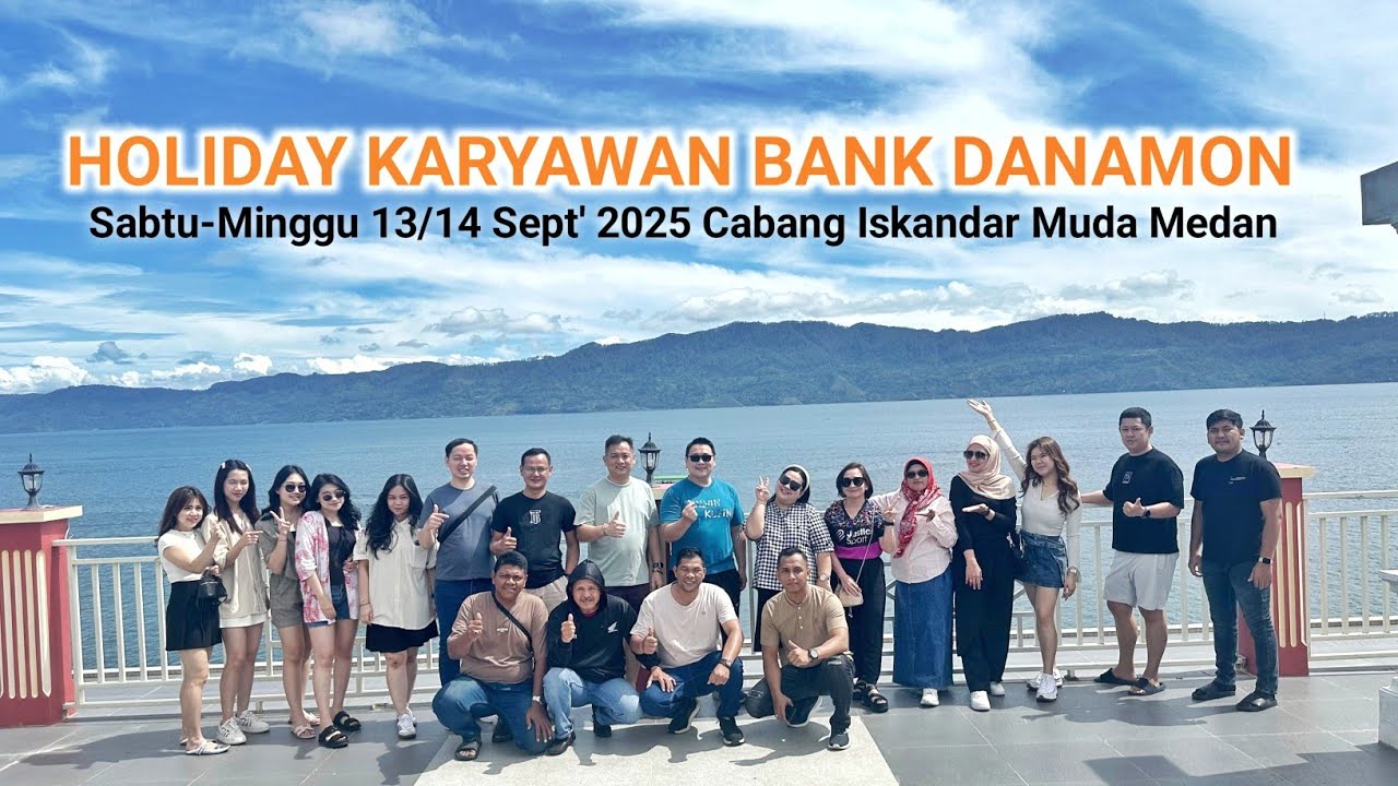( PART 01) - HOLIDAY KARYAWAN BANK DANAMON KE MAS COTTAGE TUKTUK SAMOSIR 