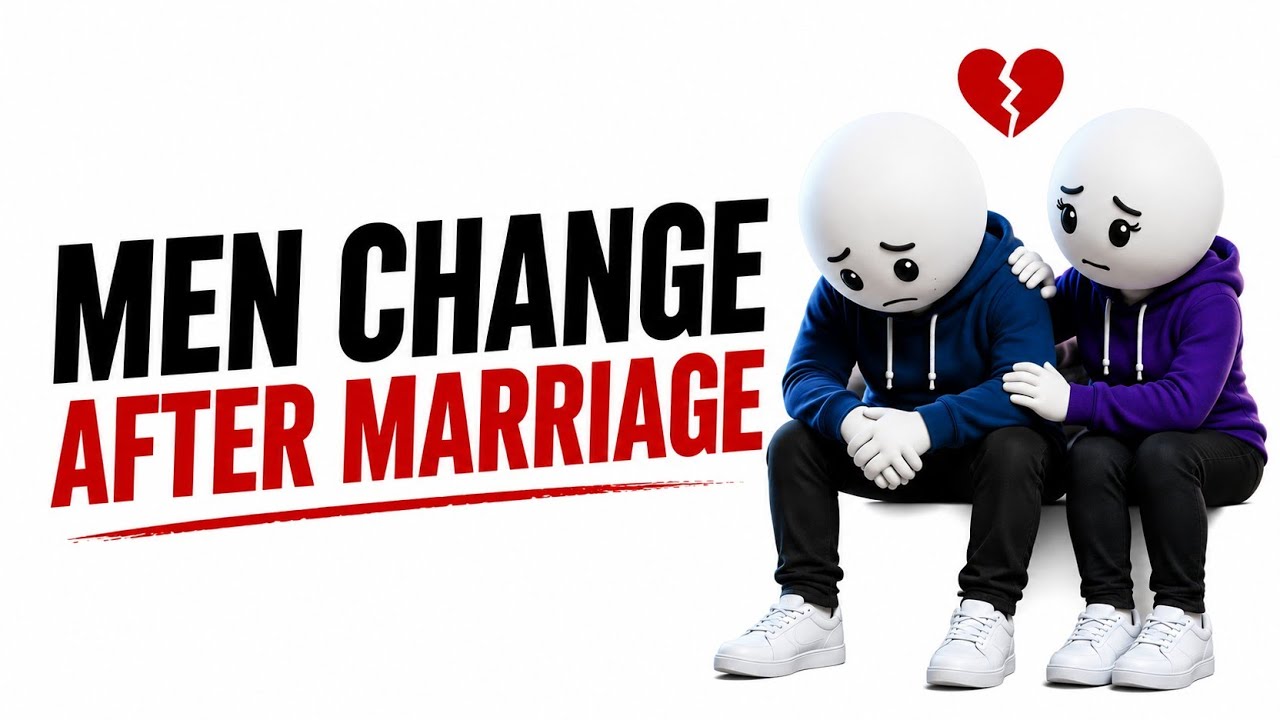 The Psychology of Why Men Change After Marriage