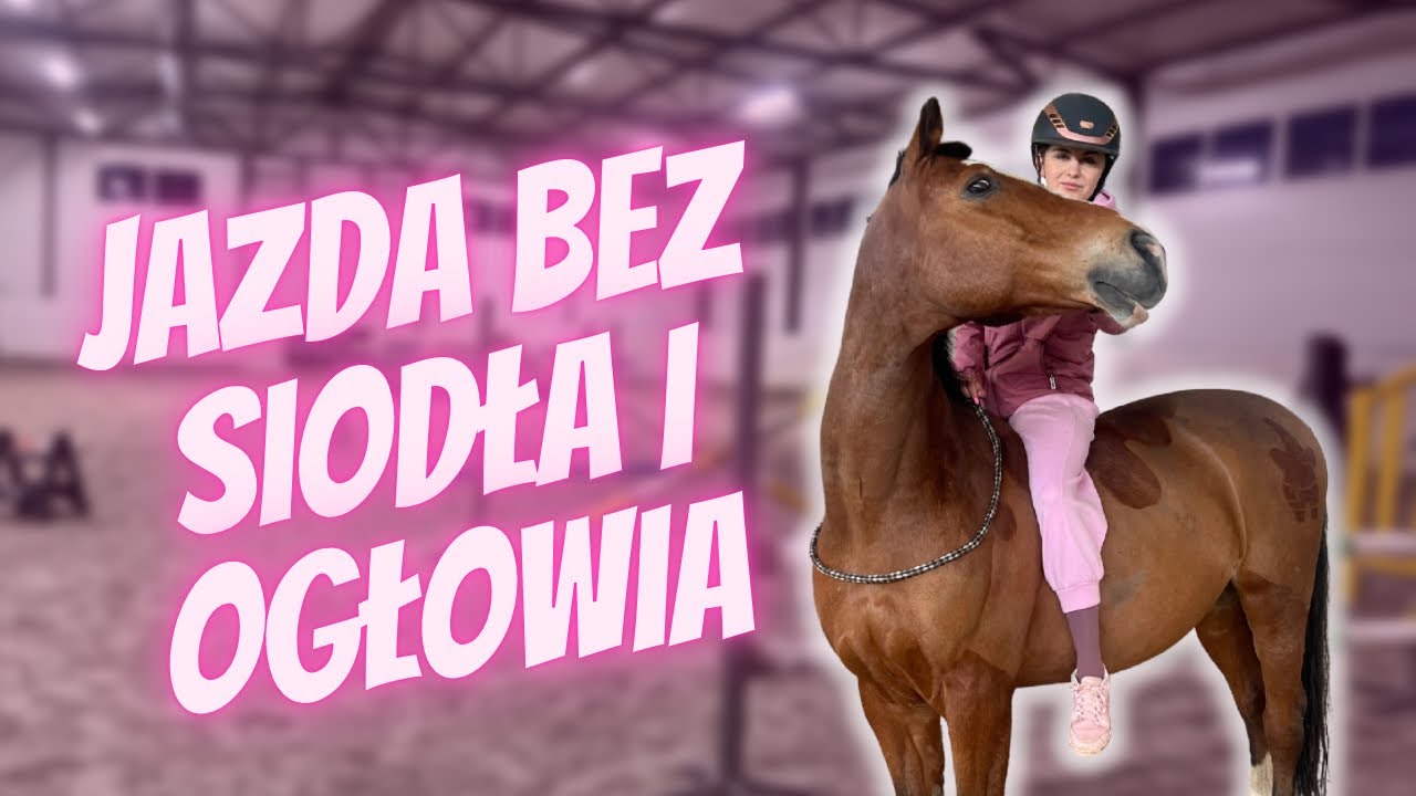 JEŻDŻĘ BEZ SIODŁA I OGŁOWIA 💗 SKAKAŁAM? 🪂