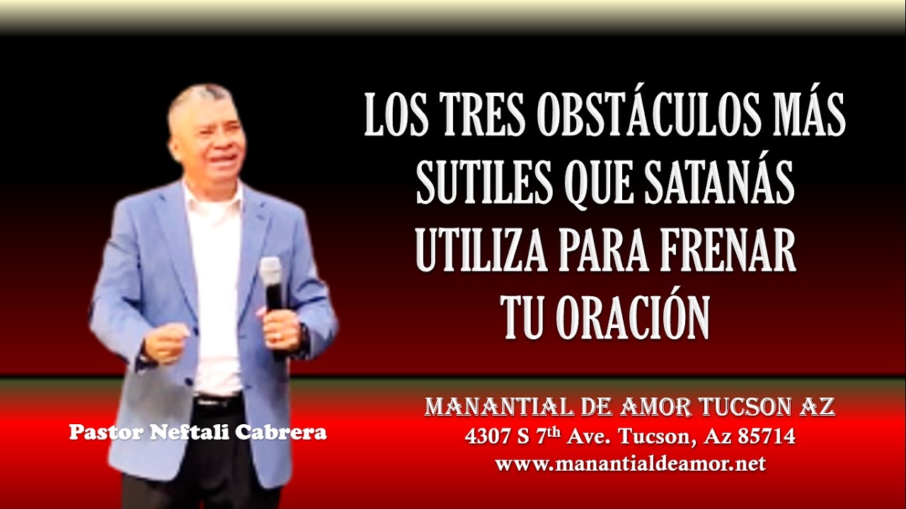 #492 OBSTÁCULOS SUTILES DE LA ORACIÓN @NeftaliCabreraOficial