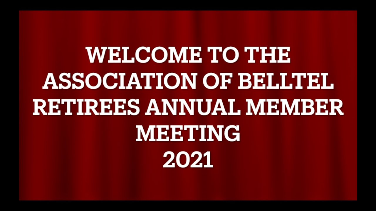 Association of BellTel Retirees Annual Member Meeting 2021