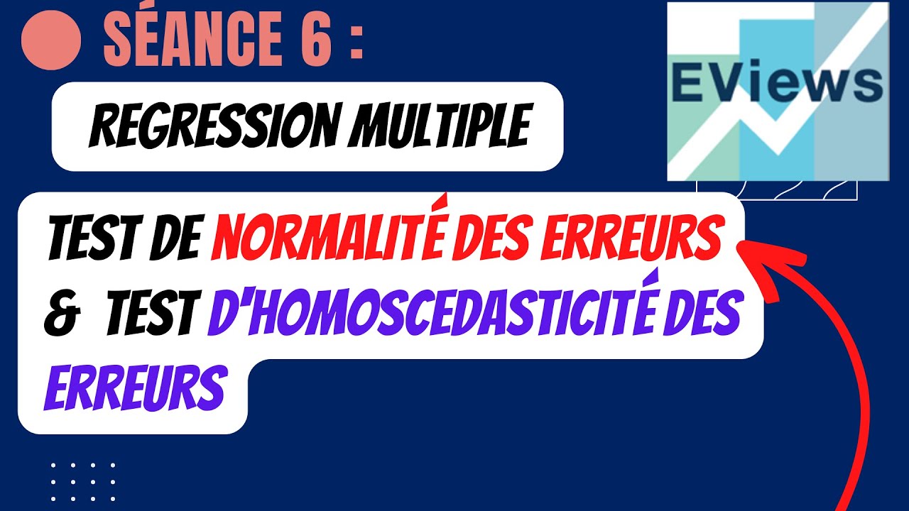 Séance 6  : Test de normalité  et test d'homoscédasticité des erreurs |Régression multiple #eviews